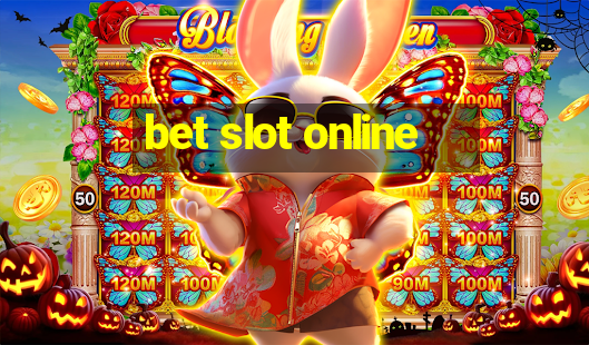 bet slot online