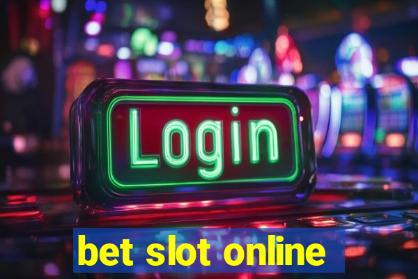 bet slot online