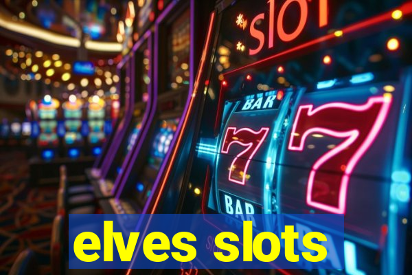 elves slots