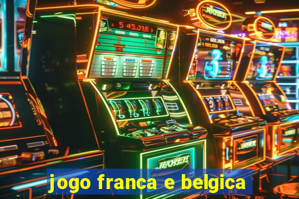 jogo franca e belgica