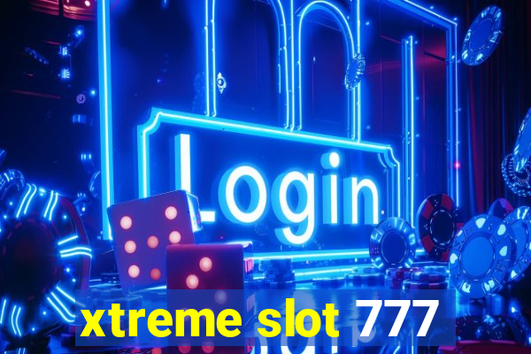 xtreme slot 777