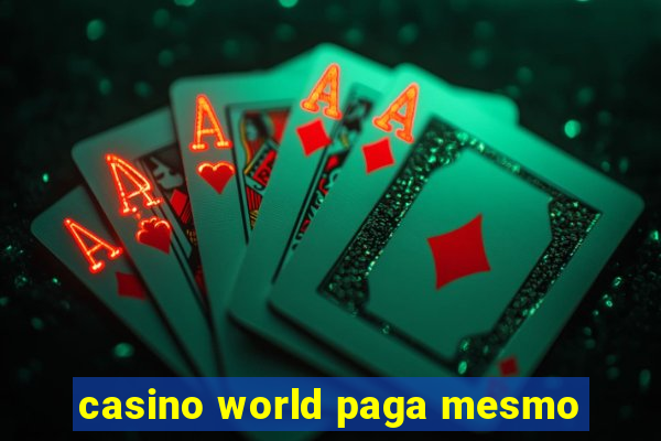 casino world paga mesmo