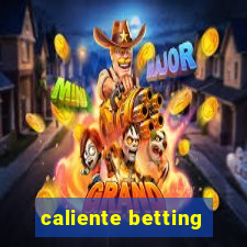 caliente betting