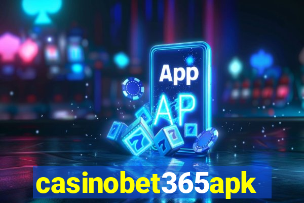 casinobet365apk