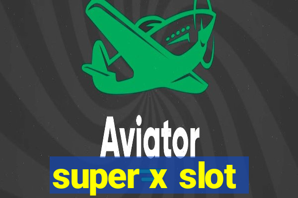 super x slot