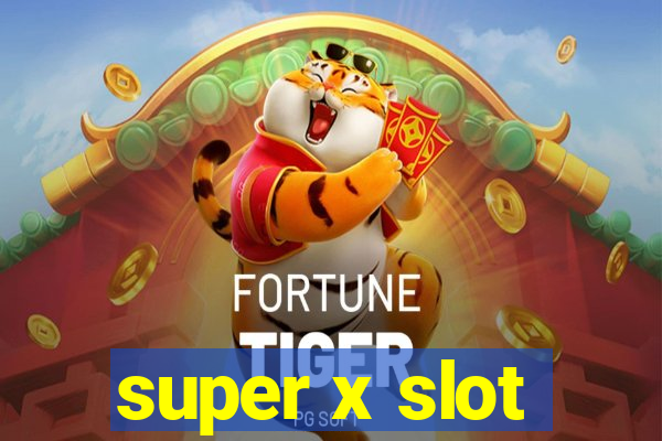 super x slot