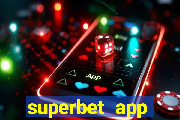 superbet app download apk