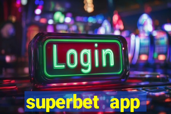 superbet app download apk