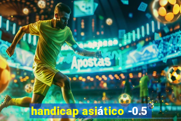 handicap asiático -0.5