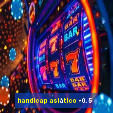 handicap asiático -0.5