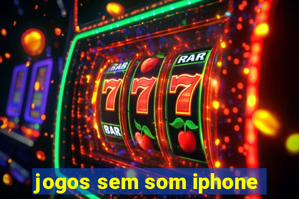 jogos sem som iphone