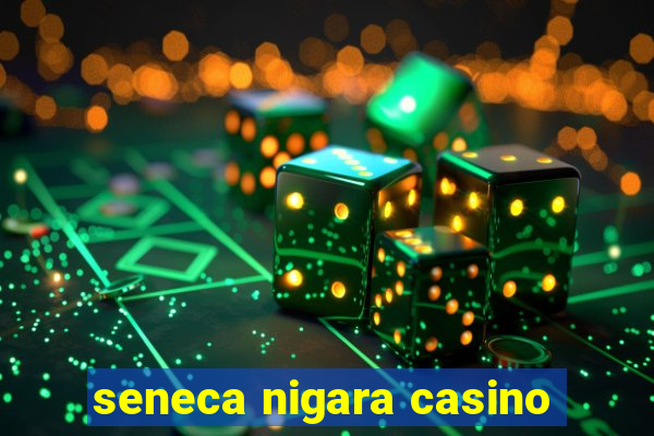 seneca nigara casino