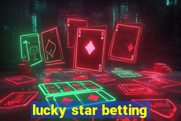 lucky star betting