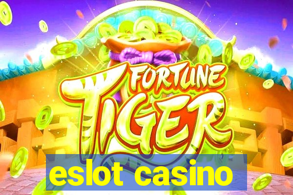 eslot casino