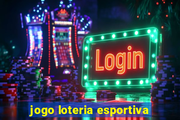 jogo loteria esportiva