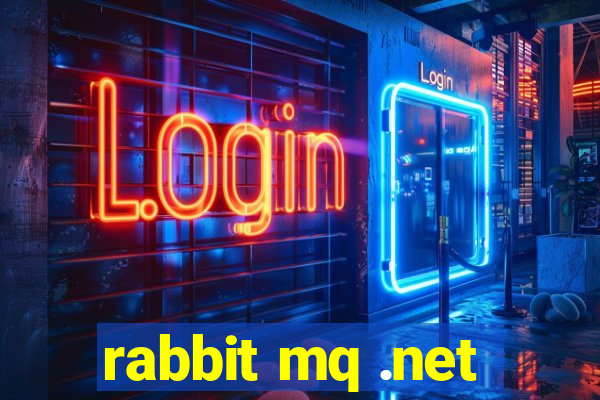 rabbit mq .net