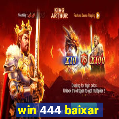 win 444 baixar