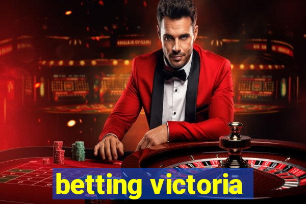 betting victoria