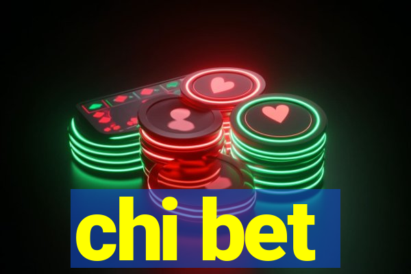 chi bet