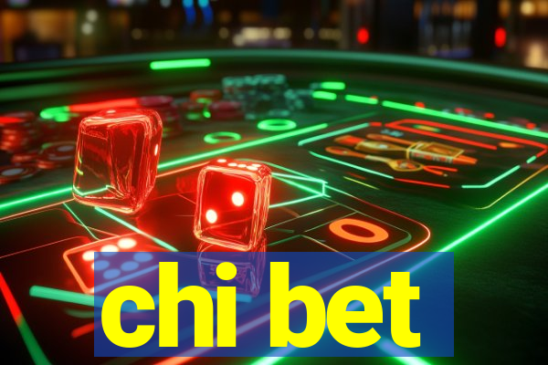 chi bet