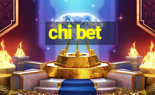 chi bet