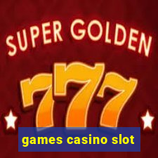 games casino slot