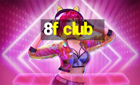 8f club