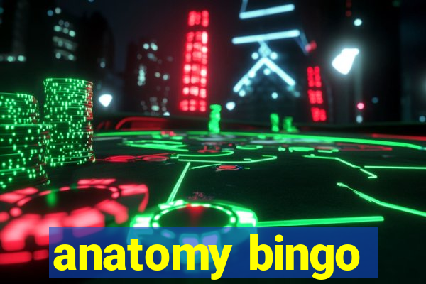 anatomy bingo