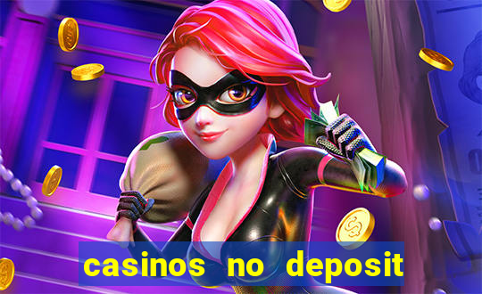 casinos no deposit free money