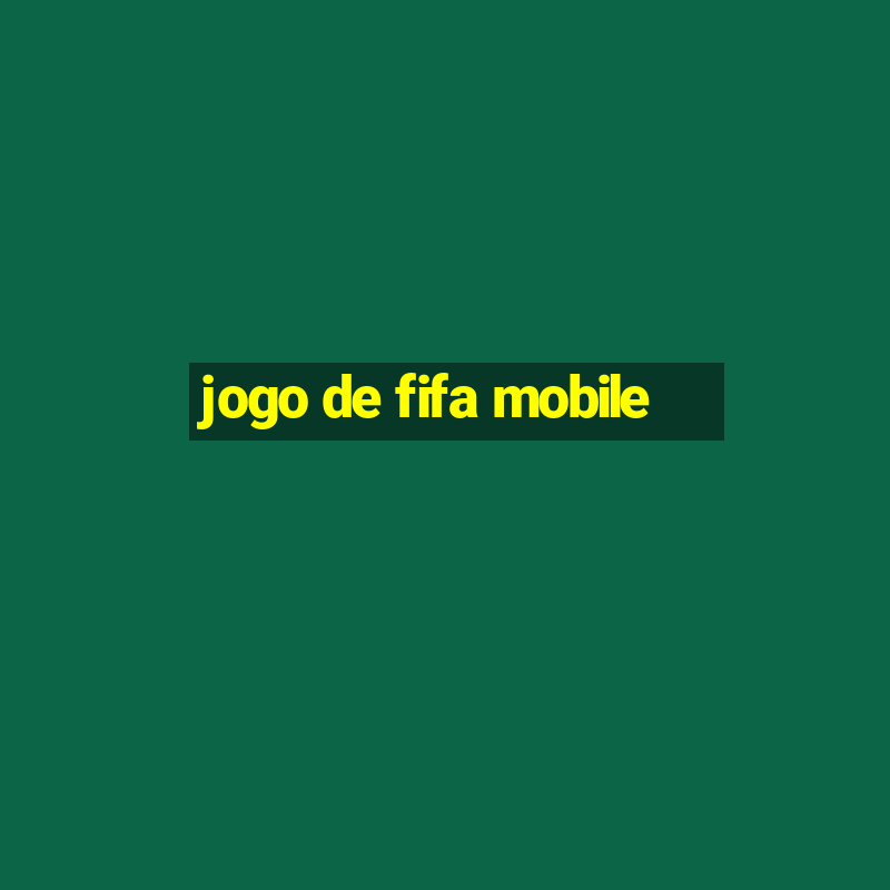 jogo de fifa mobile