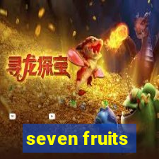 seven fruits