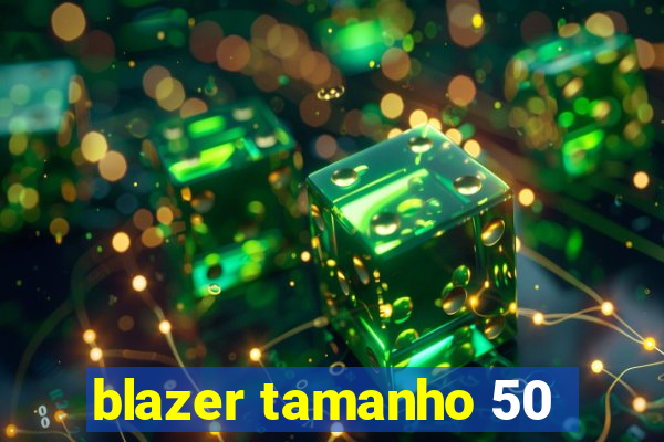 blazer tamanho 50