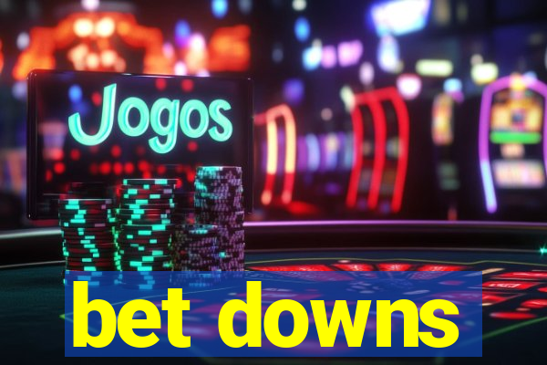 bet downs