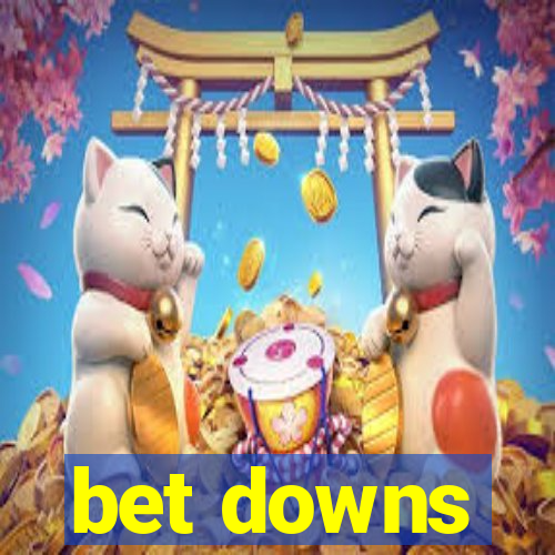 bet downs