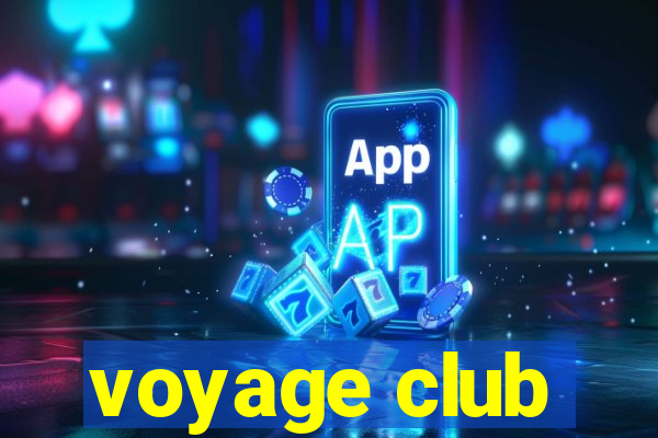 voyage club