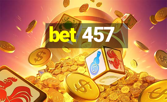 bet 457