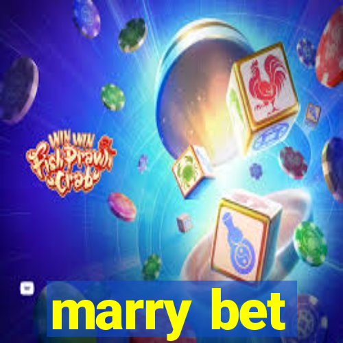 marry bet