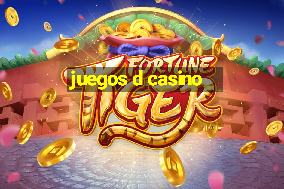 juegos d casino