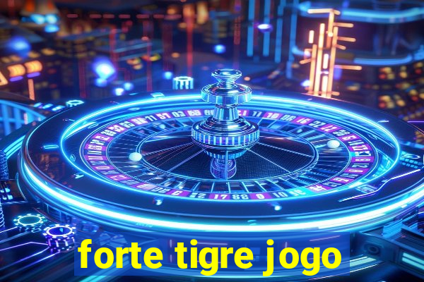 forte tigre jogo