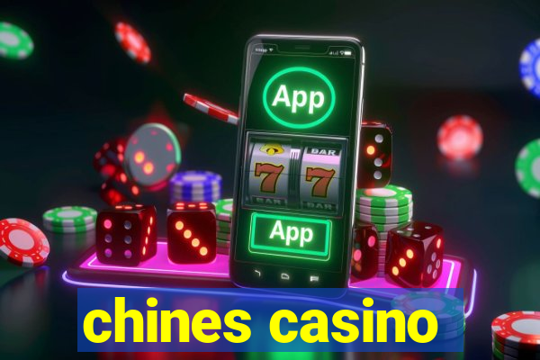 chines casino