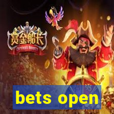 bets open