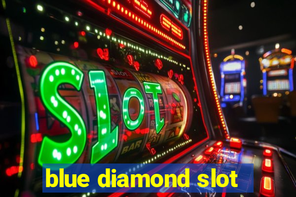 blue diamond slot