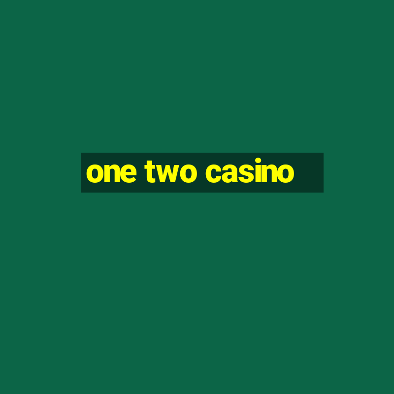 one two casino