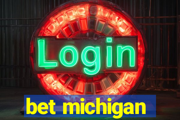 bet michigan