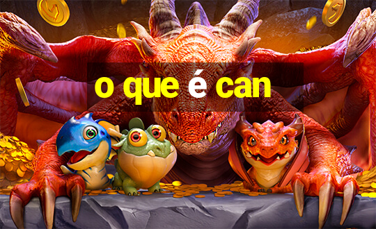 o que é can