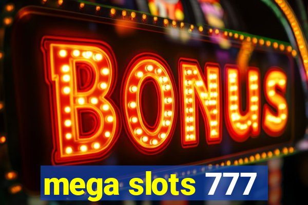 mega slots 777