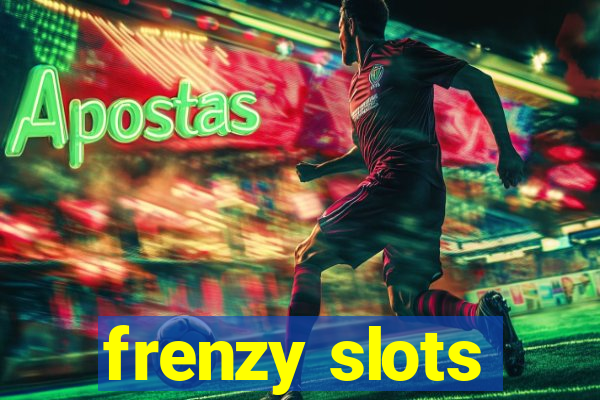 frenzy slots