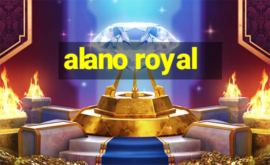 alano royal