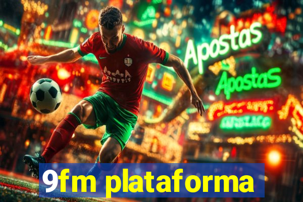 9fm plataforma