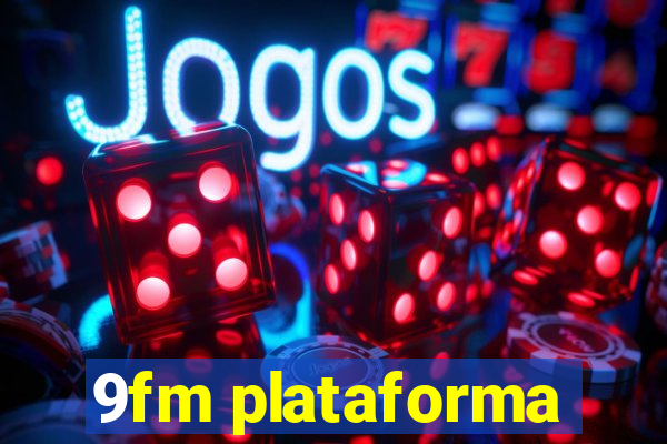 9fm plataforma